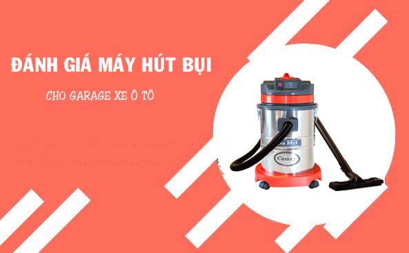 Máy hút bụi nào tốt dành cho gara xe ô tô 